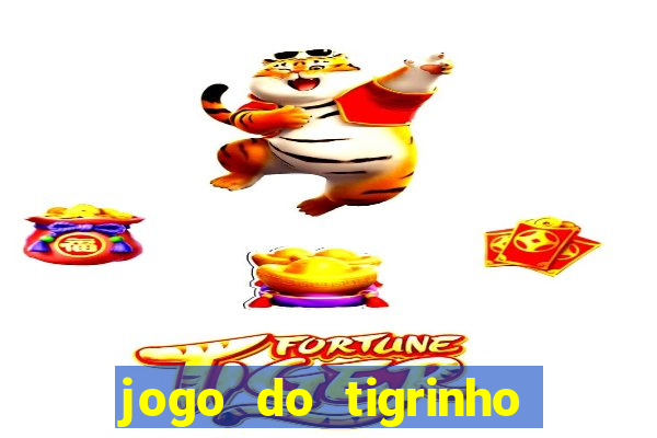 jogo do tigrinho fortune tiger demo